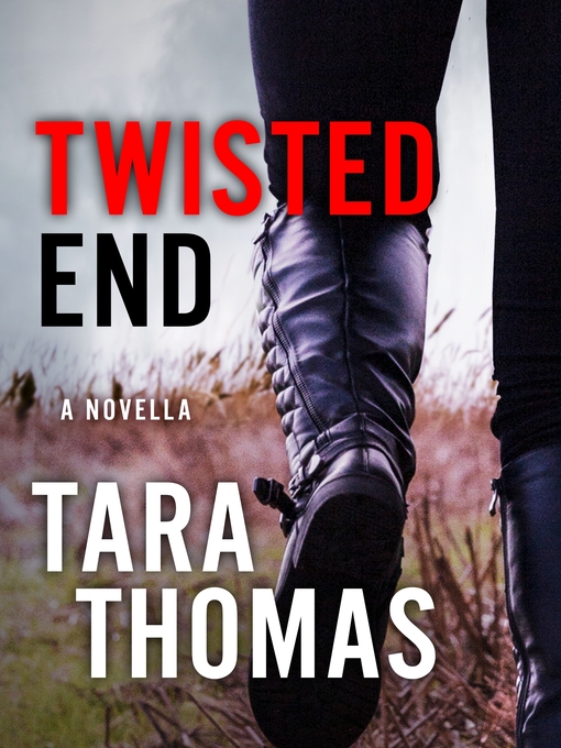 Title details for Twisted End by Tara Thomas - Available